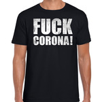 Fuck corona protest t-shirt zwart voor heren - staken / protesteren / demonstratie / statement shirt