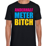 Anderhalf meter bitch cadeau t-shirt zwart heren - Fun tekst / Verjaardag cadeau / kado t-shirt