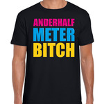 Anderhalf meter bitch cadeau t-shirt zwart dames - Fun tekst / Verjaardag cadeau / kado t-shirt