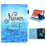 Voor iPad Pro 11 (2020) & (2018) Painted Pattern Tablet PC Beschermlederkast met Bracket & Card Slot & Fotohouder (Nooit stoppen)