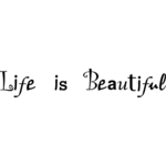 Life is beautiful - Muursticker