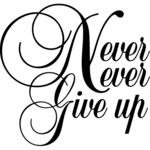 Never give up - Muursticker