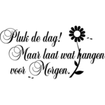 Pluk de dag - Muursticker